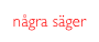 några säger
